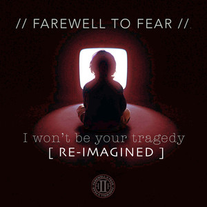 I Won't Be Your Tragedy(Re-Imagined)
