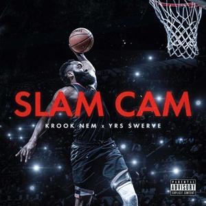 Slam Cam(feat. YRS Swerve) (Explicit)