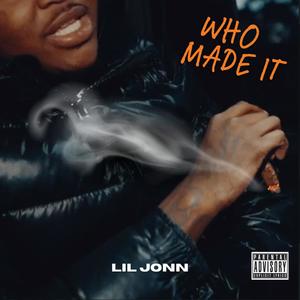 Who Made It (Explicit)