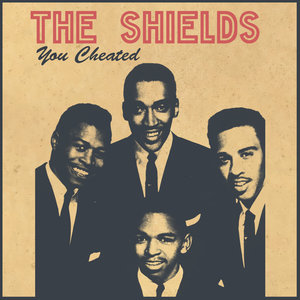 The Shields - You Cheated