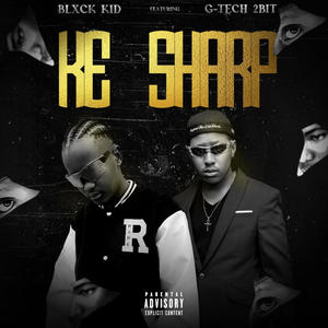 Ke Sharp (feat. G-Tech 2bit) (Explicit)