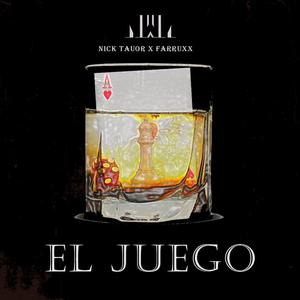 El Juego (feat. Nick Tauor & Farruxx)