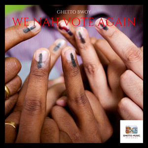 We Nah Vote Again (Oh No!)