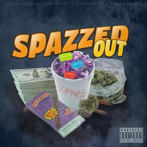 Spazzed Out (Explicit)