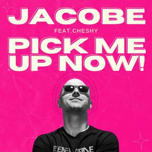 Pick Me Up Now! (feat. Cheshy) [Explicit]