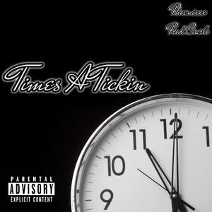 TimesATickin (Explicit)