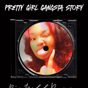 Pretty Girl Gangsta Story (Explicit)