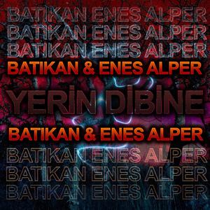 Yerin Dibine (feat. Enes Alper) [Explicit]