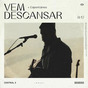 Vem Descansar(Espontâneo)