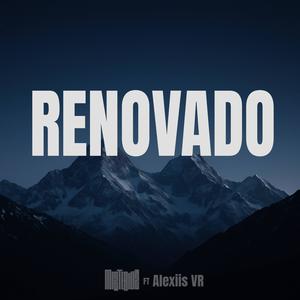 Renovado (feat. Alexiis Vr)