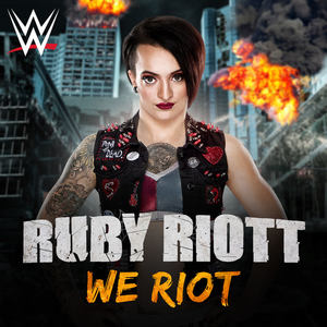 WWE: We Riot (Ruby Riott)