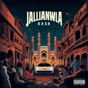 Jallianwla Bagh (Explicit)