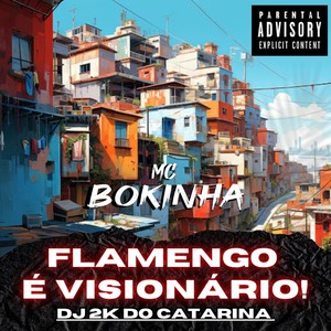 Flamengo É Visionário (Explicit)