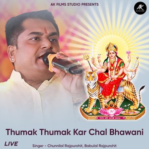 Thumak Thumak Kar Chal Bhawani (Live)