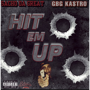 Hit Em Up (feat. Sacho Da Great) [Explicit]