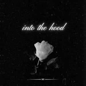 into the hood (Explicit)