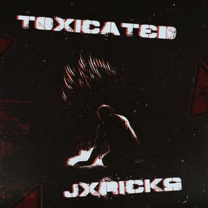 Toxicated (Explicit)