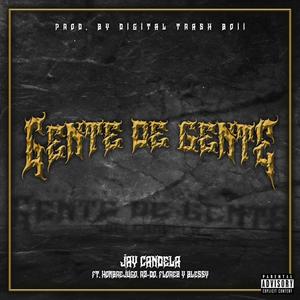 Gente De Gente(feat. Hombrejugo, R2-DO, Florez & Blessy) (Explicit)