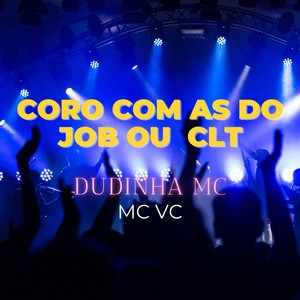 CORO COM AS DO JOB OU  CLT (Explicit)