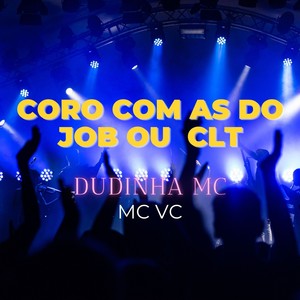 CORO COM AS DO JOB OU  CLT (Explicit)