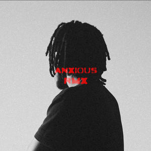 anxious RMX (feat. Daniel La Toure)