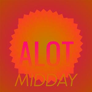 Alot Midday