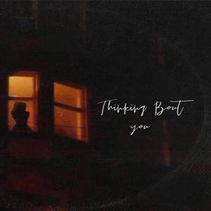 thinking bout you (Explicit)