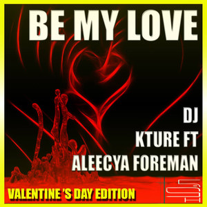 Be My Love (Valentine's Day Edition)