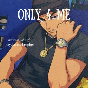 Only4Me (feat. Darawestyoungin)