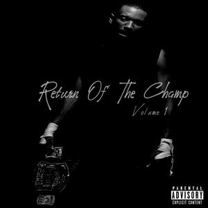 Return Of The Champ, Vol. 1 (Explicit)