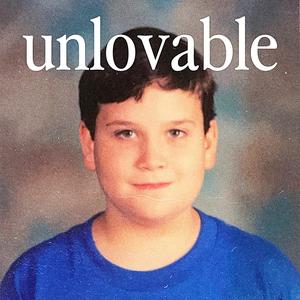 Unlovable