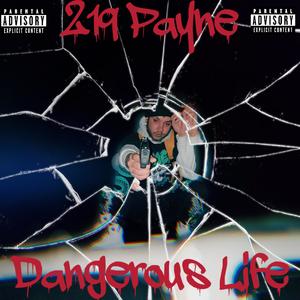 Dangerous Life (Explicit)