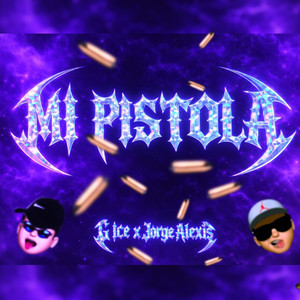 Mi Pistola (Explicit)