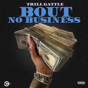 Bout No Business (Explicit)