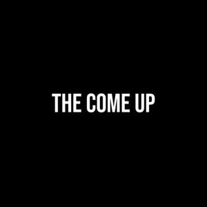 The Come Up (Explicit)