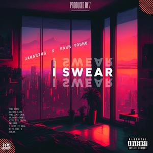 I Swear (Explicit)