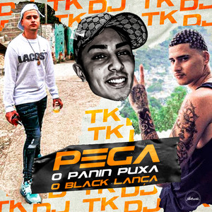 Pega o Panin, Puxa o Black Lança (Explicit)