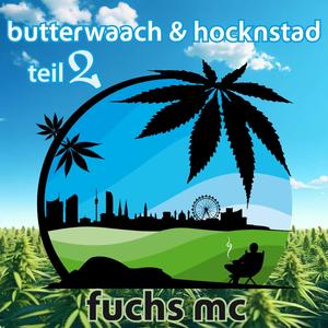 butterwaach & hocknstad (Teil 2) [Explicit]