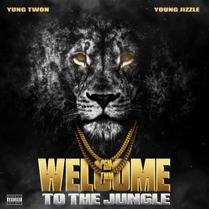 Welcome to the jungle (feat. Young Jizzle) (Explicit)