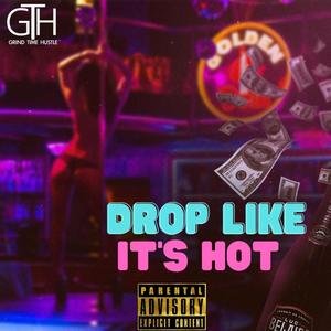 Drop Like It's Hot (feat. Kev Dat Dude) [Explicit]