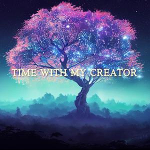 Time With My Creator