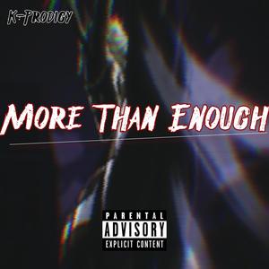 More Than Enough (Explicit)