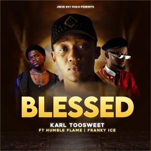 Blessed (feat. Humble Flame & Franky Ice)