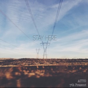 7TH PRESENT - Stay Here