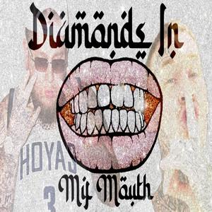 Diamonds In My Mouth (feat. BIG DOT) [Explicit]