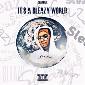 It's a Sleazy World (Explicit)