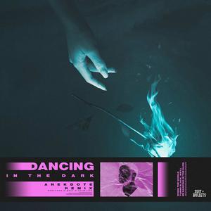 Dancing In The Dark (feat. Faithroze) (Anekdote Remix)