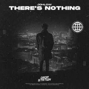 There's Nothing