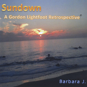 Sundown: A Gordon Lightfoot Retrospective