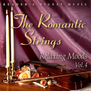 Reader's Digest Music: The Romantic Strings: Relaxing Moods Volume 4